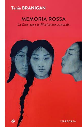 Memoria rossa. La Cina dopo la Rivoluzione culturale