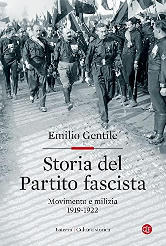 Storia del Partito Fascista: Movimento e Milizia. 1919-1922
