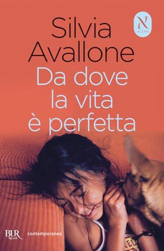 Da dove la vita è perfetta