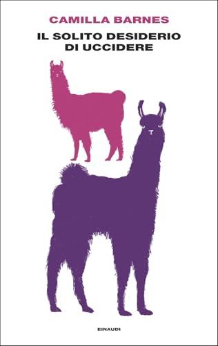 Il solito desiderio di uccidere - Camilla Barnes - Einaudi