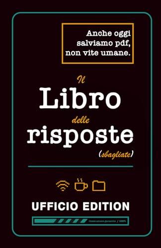 Il libro delle risposte (sbagliate): Regali divertenti per colleghi | Secret Santa | Idea originale per Regali Stupidi e Divertenti per chi lavora in ufficio