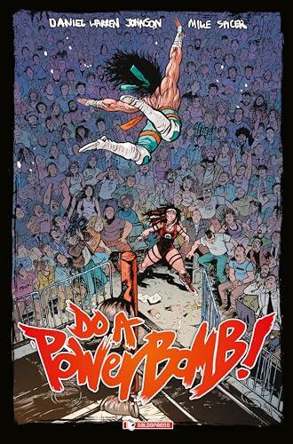 Do a powerbomb!