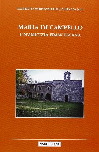 Maria di Campello: Un'amicizia Francescana - Roberto Morozzo Della Rocca