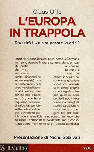 L'Europa in trappola. Riuscirà l'UE a superare la crisi?