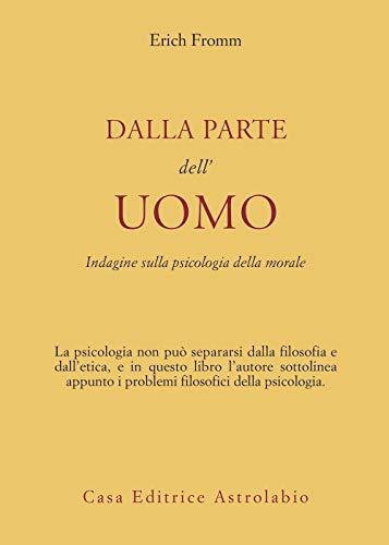 Dalla parte dell'uomo: indagine sulla psicologia della morale