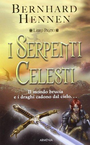 I Serpenti Celesti - Bernhard Hennen
