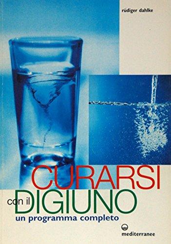 Curarsi con il digiuno: un programma completo