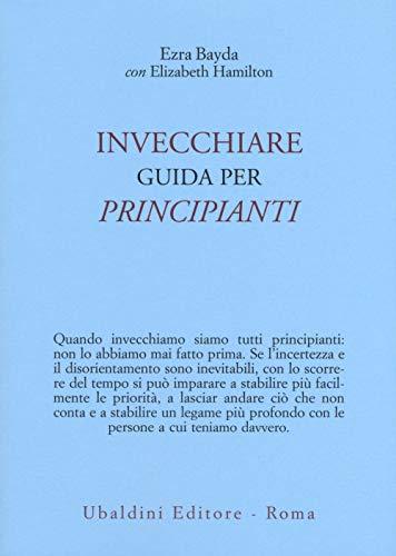 Invecchiare. Guida per principianti