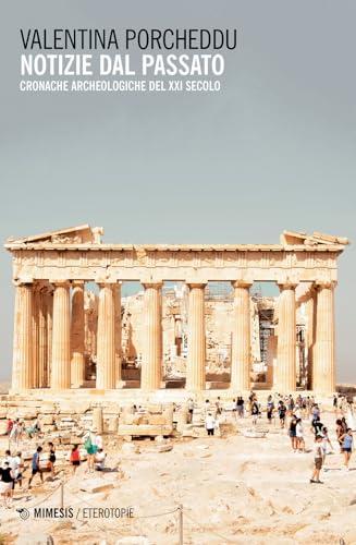Notizie dal passato: cronache archeologiche del XXI secolo