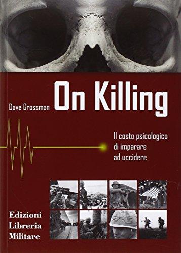 On killing. Il costo psicologico di imparare ad uccidere