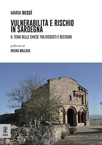 Vulnerabilità e rischio in Sardegna: il tema delle chiese tra dissesti e restauri