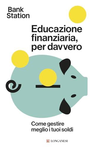 Educazione finanziaria, per davvero. Come gestire meglio i tuoi soldi