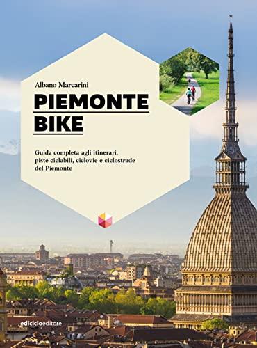 Piemonte Bike: Guida completa agli itinerari ciclabili del Piemonte