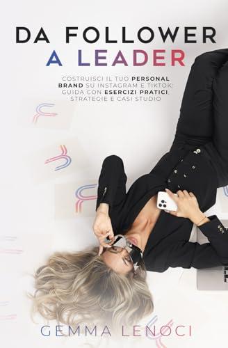 Da Follower a Leader: Costruisci il tuo Personal Brand su Instagram e TikTok