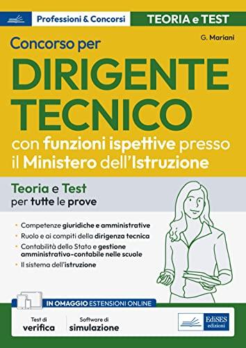 Concorso Dirigente Tecnico con Funzioni Ispettive - Ministero dell'Istruzione: manuale per tutte le prove. Con simulatore in omaggio