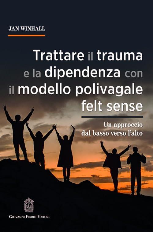 Trattare il Trauma e la Dipendenza