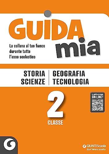 Guida mia. Storia, geografia, scienze e tecnologia - Giunti Scuola