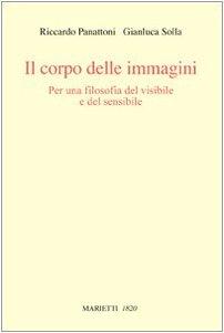 Il corpo delle immagini per una filosofia del visibile e del sensibile