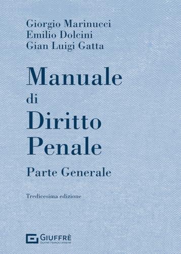 Manuale di Diritto Penale - Parte Generale - XXXV edizione
