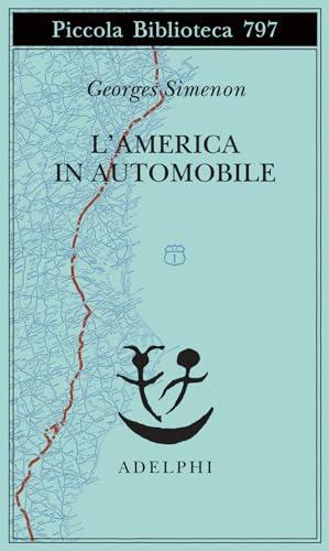 L'America in automobile - Georges Simenon