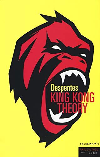 King Kong Theory: Un Manifesto Femminista di Virginie Despentes