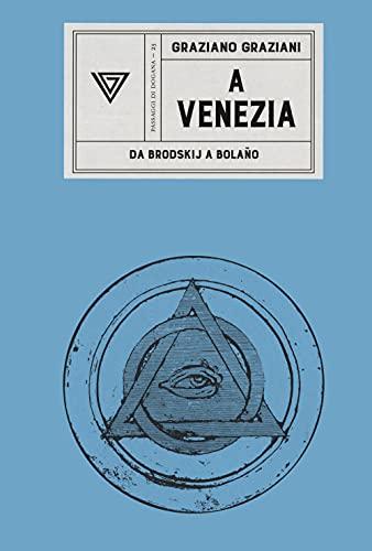 A Venezia da Brodskij a Bolaño