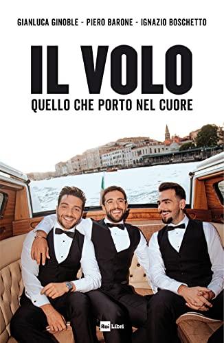 Il Volo: Quello che porto nel cuore