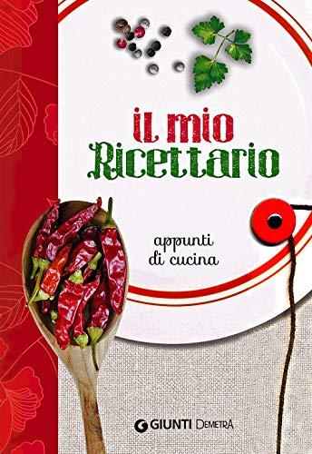 Il mio ricettario. Appunti di cucina - Demetra