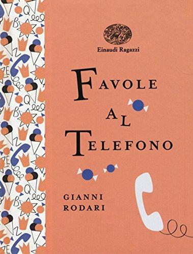 Favole al telefono - Gianni Rodari (Einaudi Ragazzi)