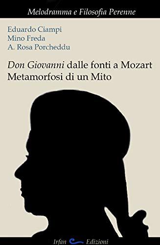 Don Giovanni dalle fonti a Mozart: metamorfosi di un mito
