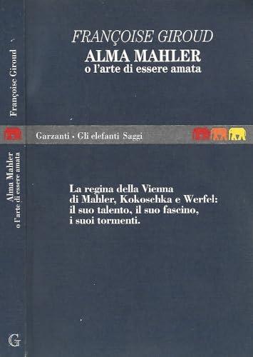 Alma Mahler. O l'arte di essere amata