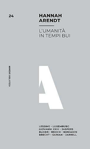 L'umanità in tempi bui