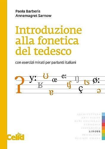 Introduzione alla fonetica del tedesco. Con esercizi mirati per parlanti italiani. Con DVD