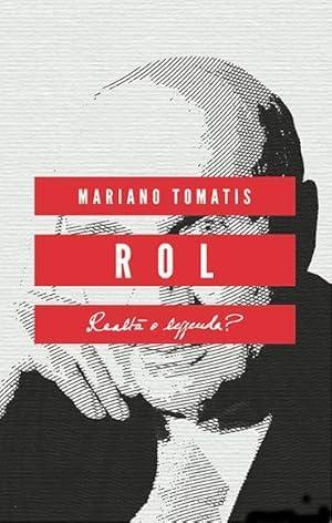 Rol. Realtà o leggenda?
