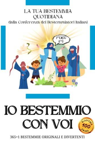 La Tua Bestemmia Quotidiana: Io Bestemmio con Voi - Parodia Dissacrante e Divertente