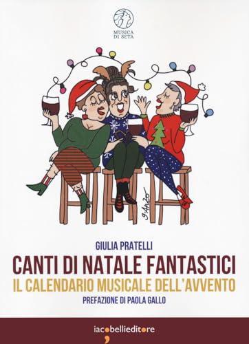 Canti di Natale Fantastici. Il calendario musicale dell'Avvento
