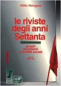Le riviste degli anni Settanta: Gruppi, movimenti e conflitti sociali