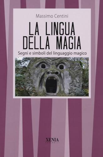 La lingua della magia: segni e simboli del linguaggio magico