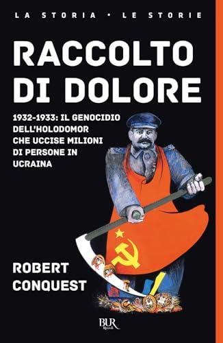 Raccolto di dolore. 1932-1933: il genocidio dell'Holodomor
