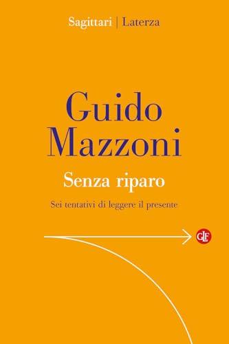 Senza riparo. Sei tentativi di leggere il presente