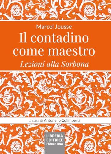 Il contadino come maestro. Lezioni alla Sorbona - Edizione 2025