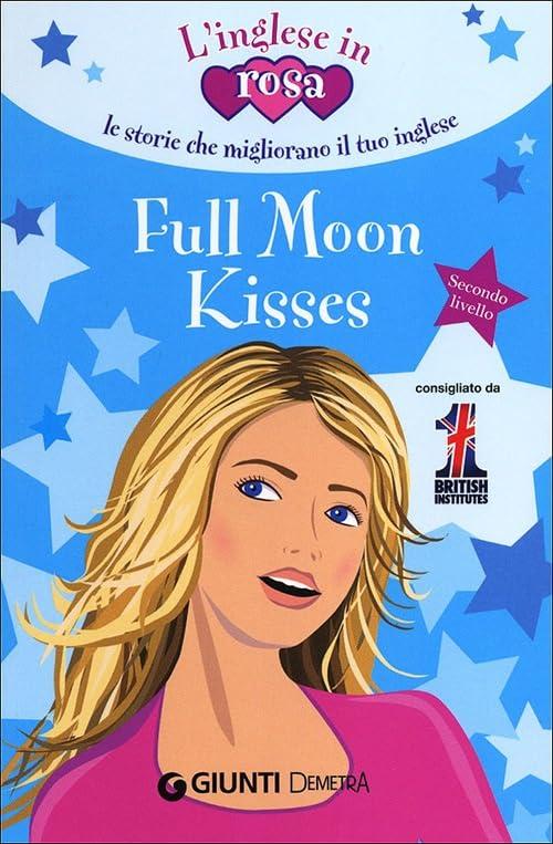 Full Moon Kisses - Kirsten Paul