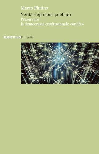 Verità e opinione pubblica. Preservare la democrazia costituzionale