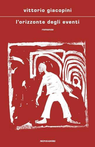 L'orizzonte degli eventi romanzo - Vittorio Giacopini