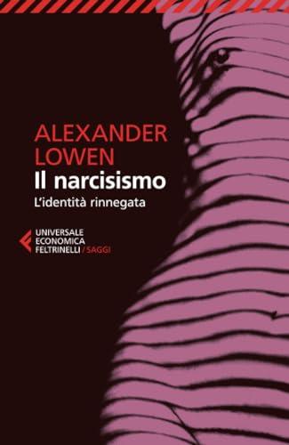 Il narcisismo. L'identità rinnegata