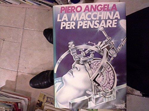 La macchina per pensare. Alla scoperta del cervello
