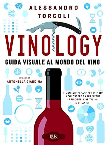 Vinology. Guida visuale ai vini d'Italia e del mondo. I vini rossi