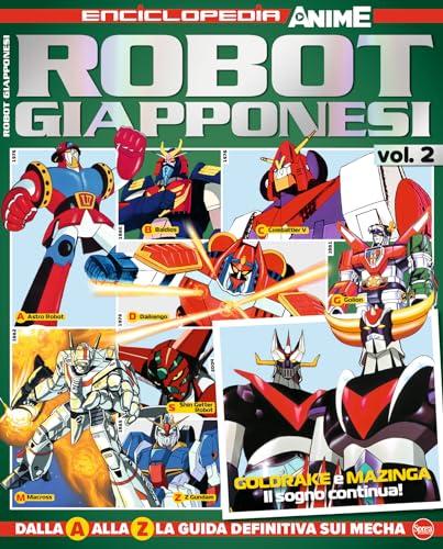 Robot giapponesi. Enciclopedia anime (Vol. 2)