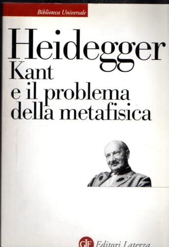 Kant e il problema della metafisica - Martin Heidegger