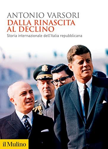 Dalla rinascita al declino: storia internazionale dell'Italia repubblicana
